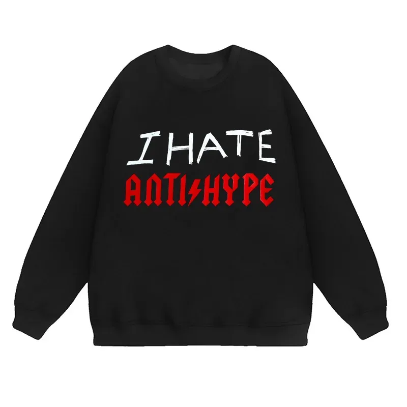 Men's Hoodies I HATE ANTIHYPE Letter Harajuku Oversized Pullover Print Sweatshirt Hip Hop Fashion Y2k Long Sleeve Tops Clothing